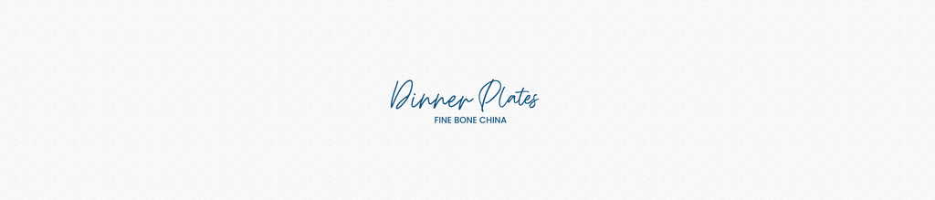 Dinner Plates Fine Bone China Collection